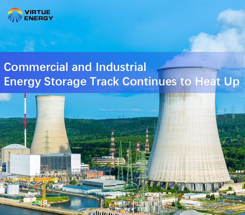 Commercial and Industrial Energy Storage Track Continues to Heat Up