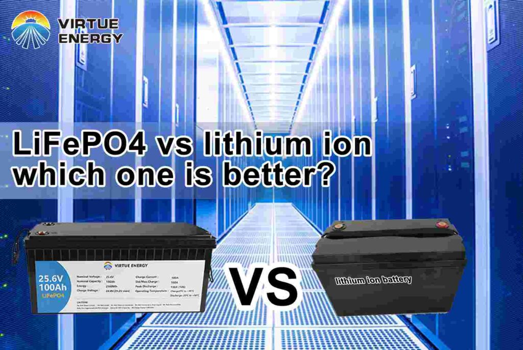 LiFePO4 vs lithium ion which one is better