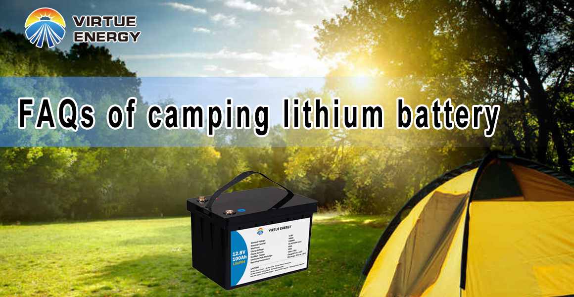 The FAQs of camping lithium battery