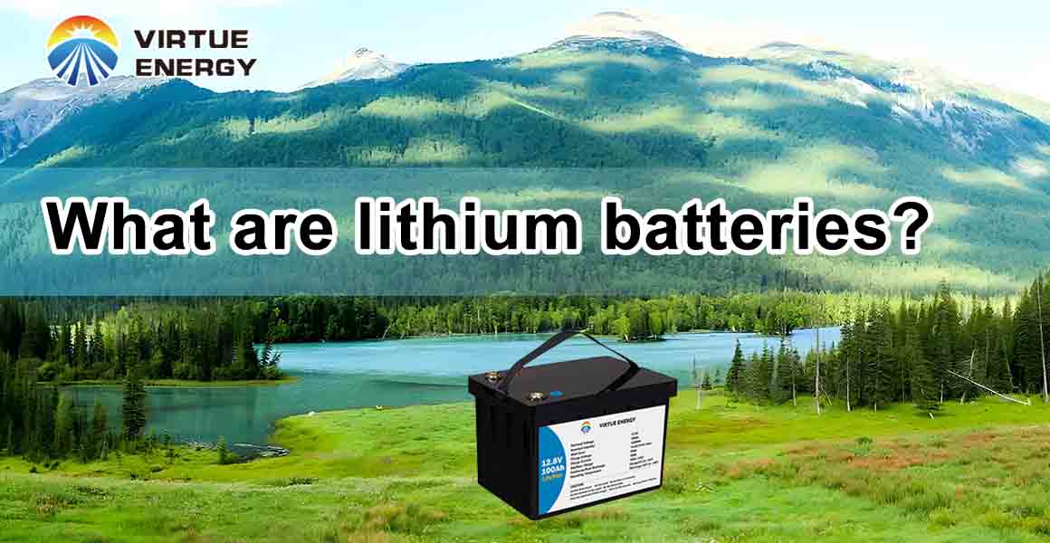 What are lithium batteries