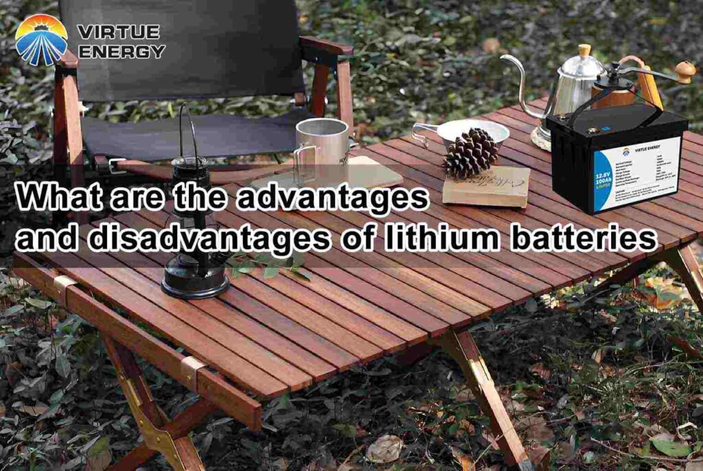 What are the advantages and disadvantages of lithium batteries