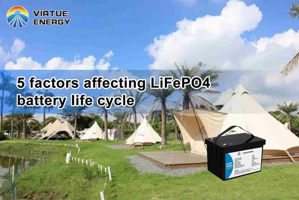5 factors affecting LiFePO4 battery life cycle