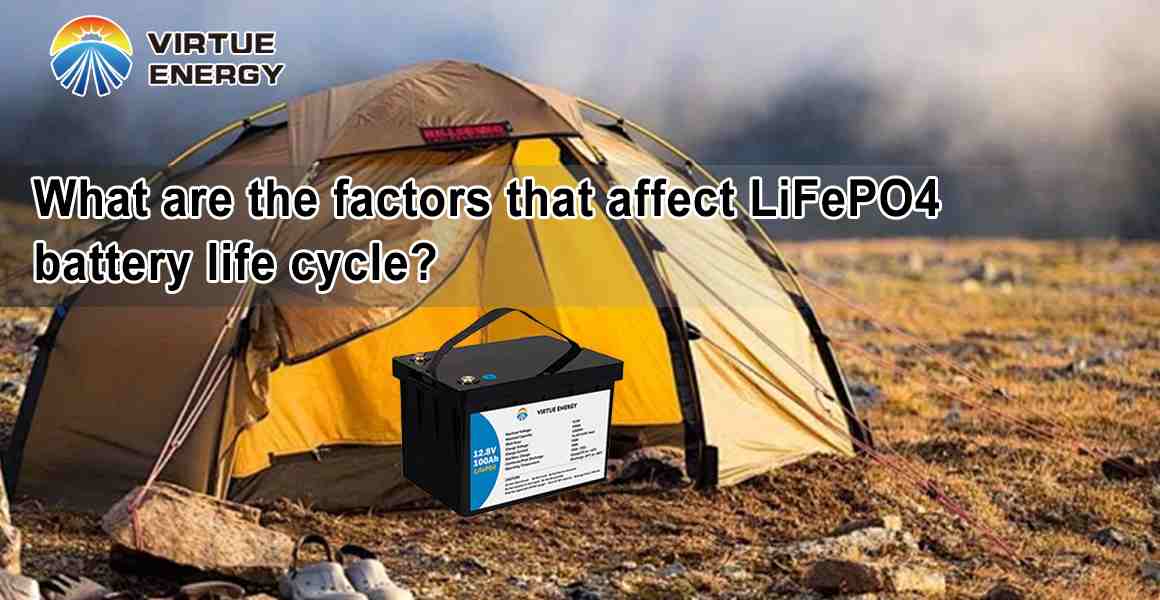 What are the factors that affect LiFePO4 battery life cycle